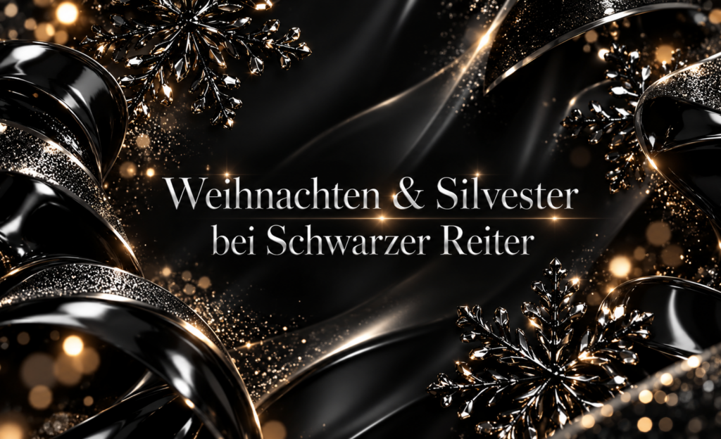 Öffnungszeiten von Schwarzer Reiter zu Weihnachten und Silvester 2026