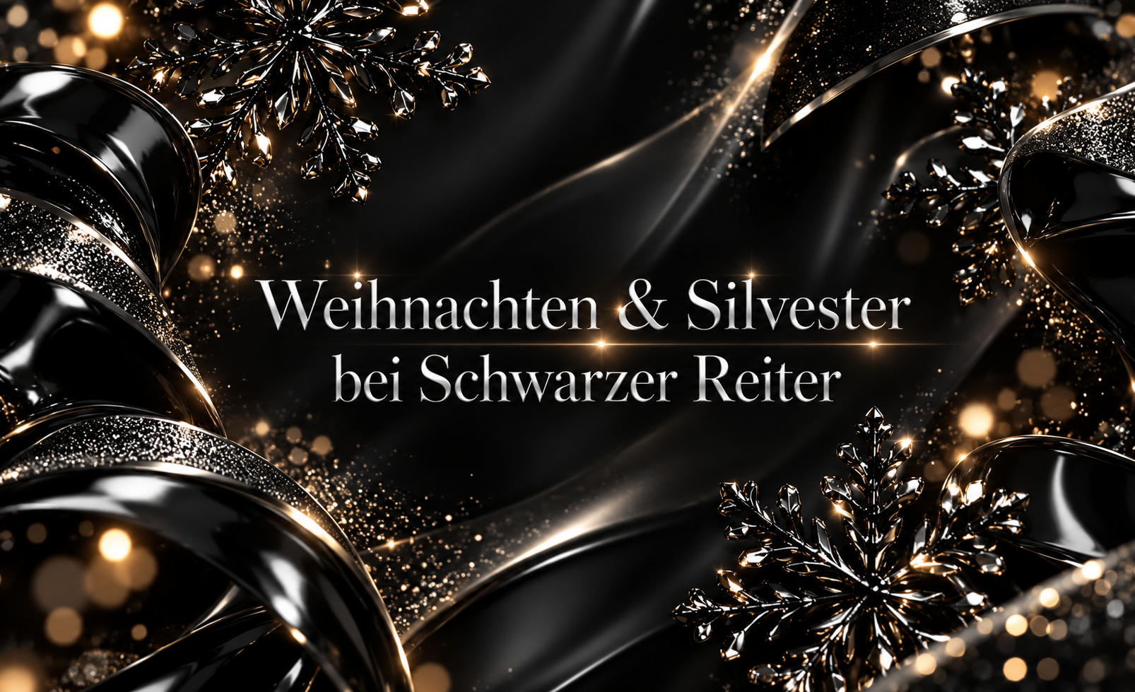 Öffnungszeiten von Schwarzer Reiter zu Weihnachten und Silvester 2026